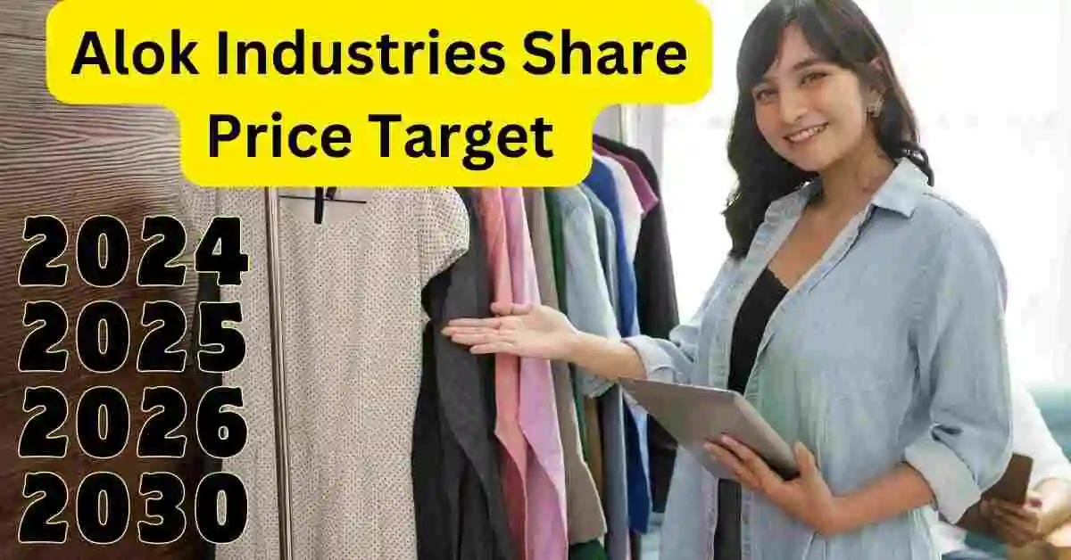 Alok Industries Share Price Target 2024,2025,2026,2030