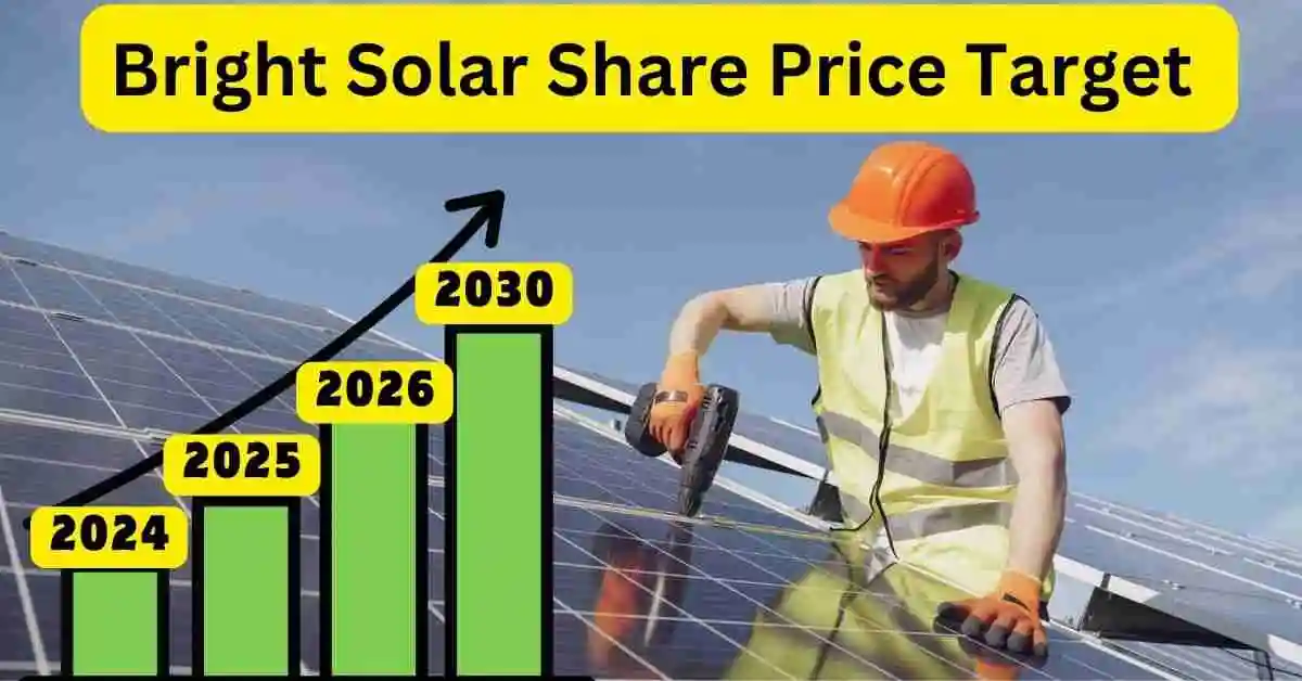 Bright Solar Share Price Target 2024,2025,2026,2030