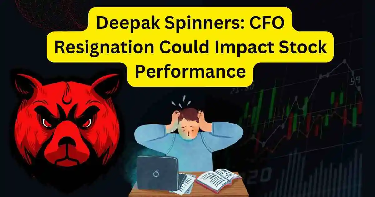 Deepak Spinners CFO Resignation Could Impact Stock Performance